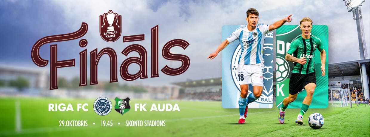 Latvijas Kausa Fināls: Riga FC - FK Auda