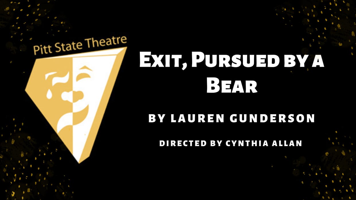 PSU Theatre Presents: Exit, Pursued By A Bear Saturday Matinee