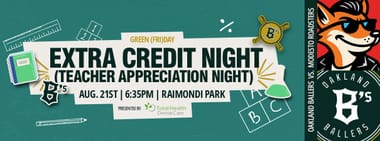 8/21/2026 Oakland Ballers vs. Modesto Roadsters, Extra Credit Night (Teacher Appreciation Night) & Post-Game Drone Show