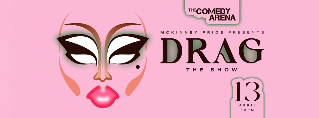 10:00 PM - Drag: The Show