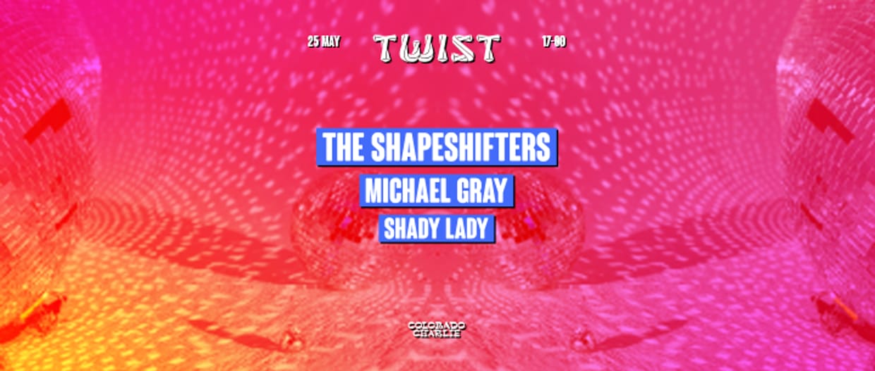 TWIST by Colorado Charlie | The Shapeshifters (3hrs), Michael Gray, Shady Lady