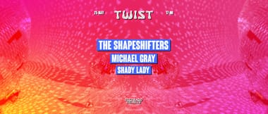 TWIST by Colorado Charlie | The Shapeshifters (3hrs), Michael Gray, Shady Lady