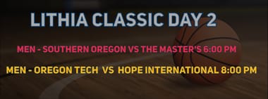 Lithia Day 2 - SOU vs Master's / OIT vs Hope Int.