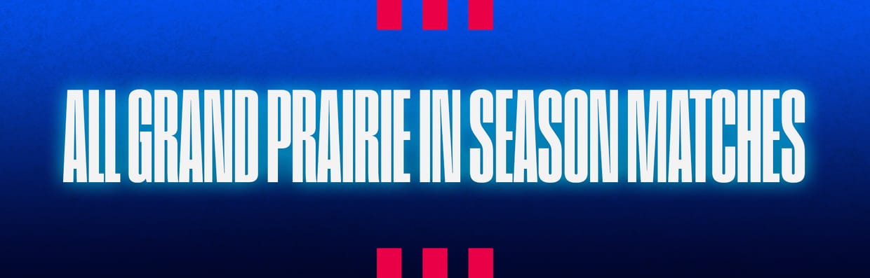 All Grand Prairie Regular Season Matches 