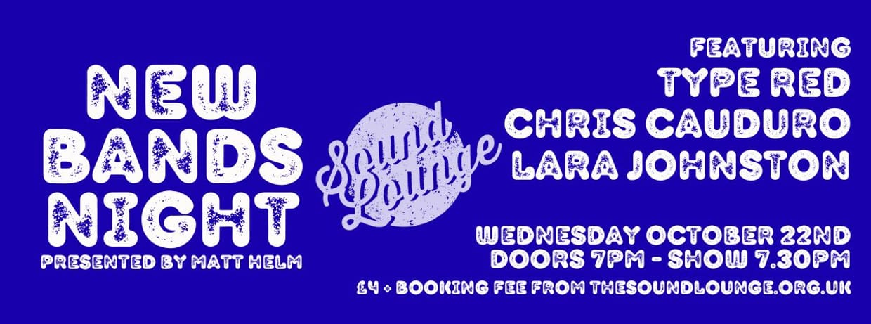 New Bands Night with Type Red, Chris Cauduro and Lara Johnston