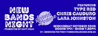 New Bands Night with Type Red, Chris Cauduro and Lara Johnston