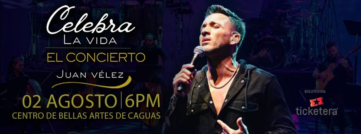 Celebra La Vida El Concierto - Juan Vélez