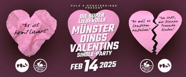 DIE SUPER-LIEBEVOLLE-MÜNSTERDINGS-VALENTINS-SINGLE-PARTY | 14.02. | PULS Münster