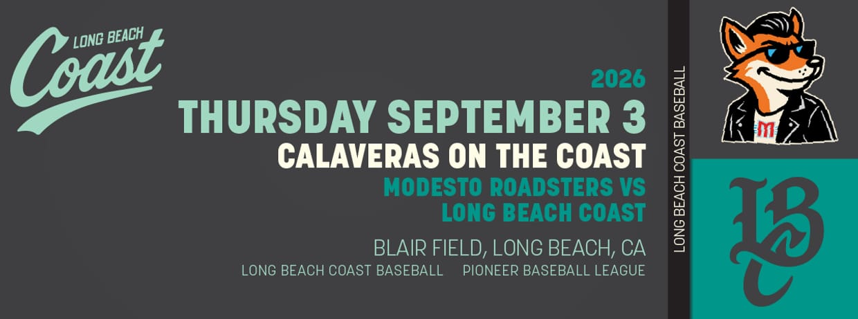 9/03/2026 Long Beach Coast vs. Modesto Roadsters, Calaveras on the Coast