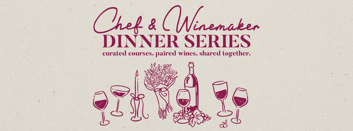 Chef & Winemaker Dinner Series: Romance & Reserve Wines