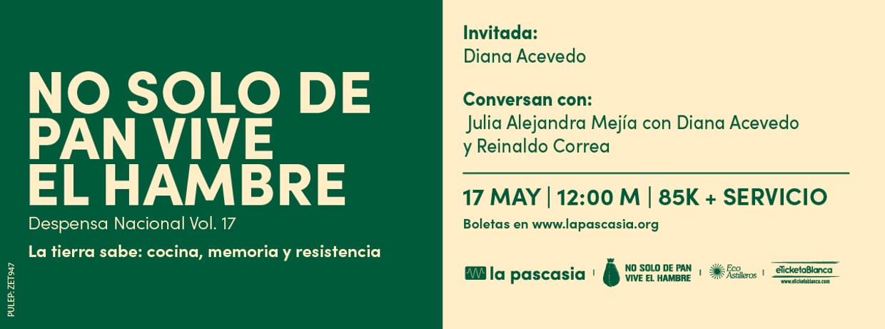 NO SOLO DE PAN VIVE EL HAMBRE - LA TIERRA SABE: COCINA, MEMORIA, RESISTENCIA / DESPENSA NACIONAL VOL.17
