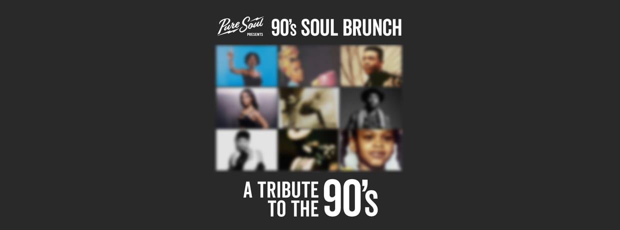PureSoul Presents: 90s R&B Soul Brunch