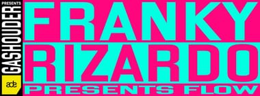 Franky Rizardo Presents: Flow