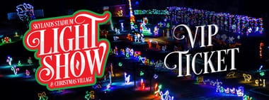 2026 Skylands Stadium Light Show & Christmas Village VIP Access
