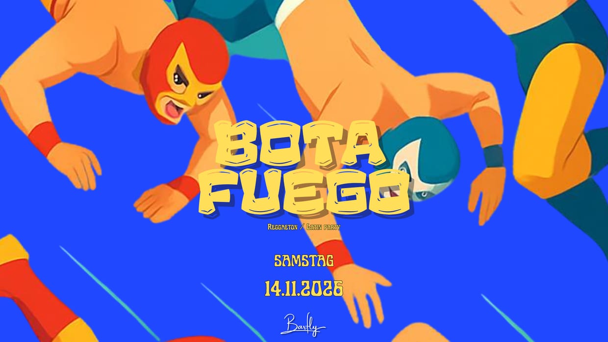  BOTA FUEGO  [REGGAETON / LATINO PARTY]