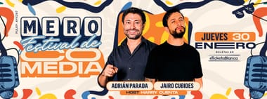 MERO FESTIVAL DE COMEDIA 2025: ADRIÁN PARADA Y JAIRO CUBIDES