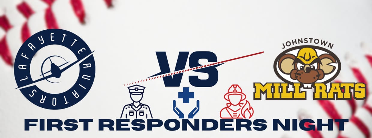 First Responders Night - Lafayette Aviators vs Johnstown Mill Rats