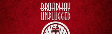 BROADWAY UNPLUGGED