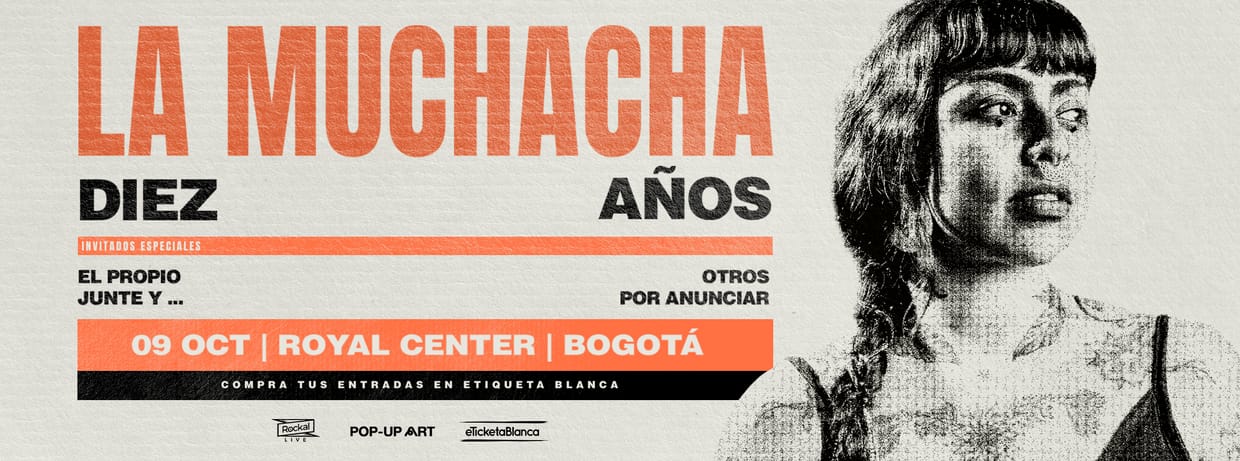 10 AÑOS - LA MUCHACHA EN BOGOTÁ