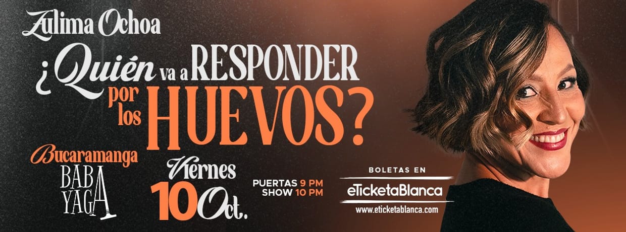 ZULIMA OCHOA: ¿QUIÉN VA A RESPONDER POR LOS HUEVOS? (EN BUCARAMANGA)