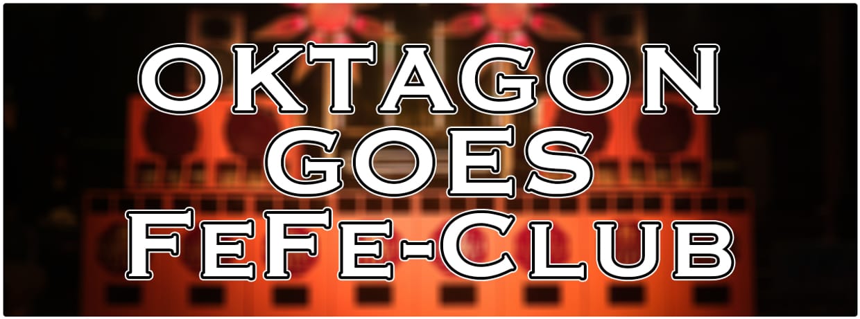 Oktagon goes FeFe-Club