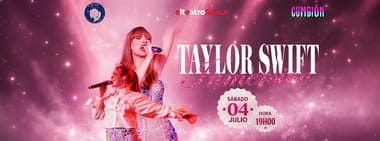 TAYLOR SWIFT INMERSIVO | SÁBADO 4 DE JULIO 19:00