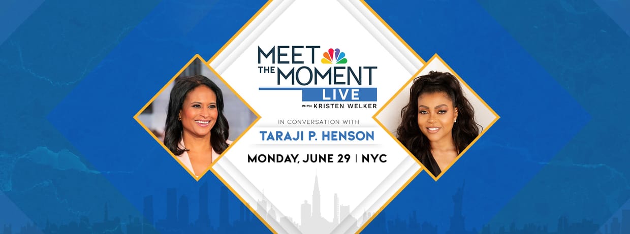 Meet the Moment Live with Kristen Welker and Taraji P. Henson