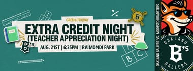 8/21/2026 Oakland Ballers vs. Modesto Roadsters, Extra Credit Night (Teacher Appreciation Night)