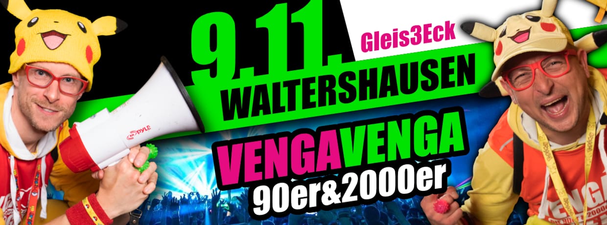 09.11.2024 - VENGA VENGA Waltershausen (Gleis3Eck)