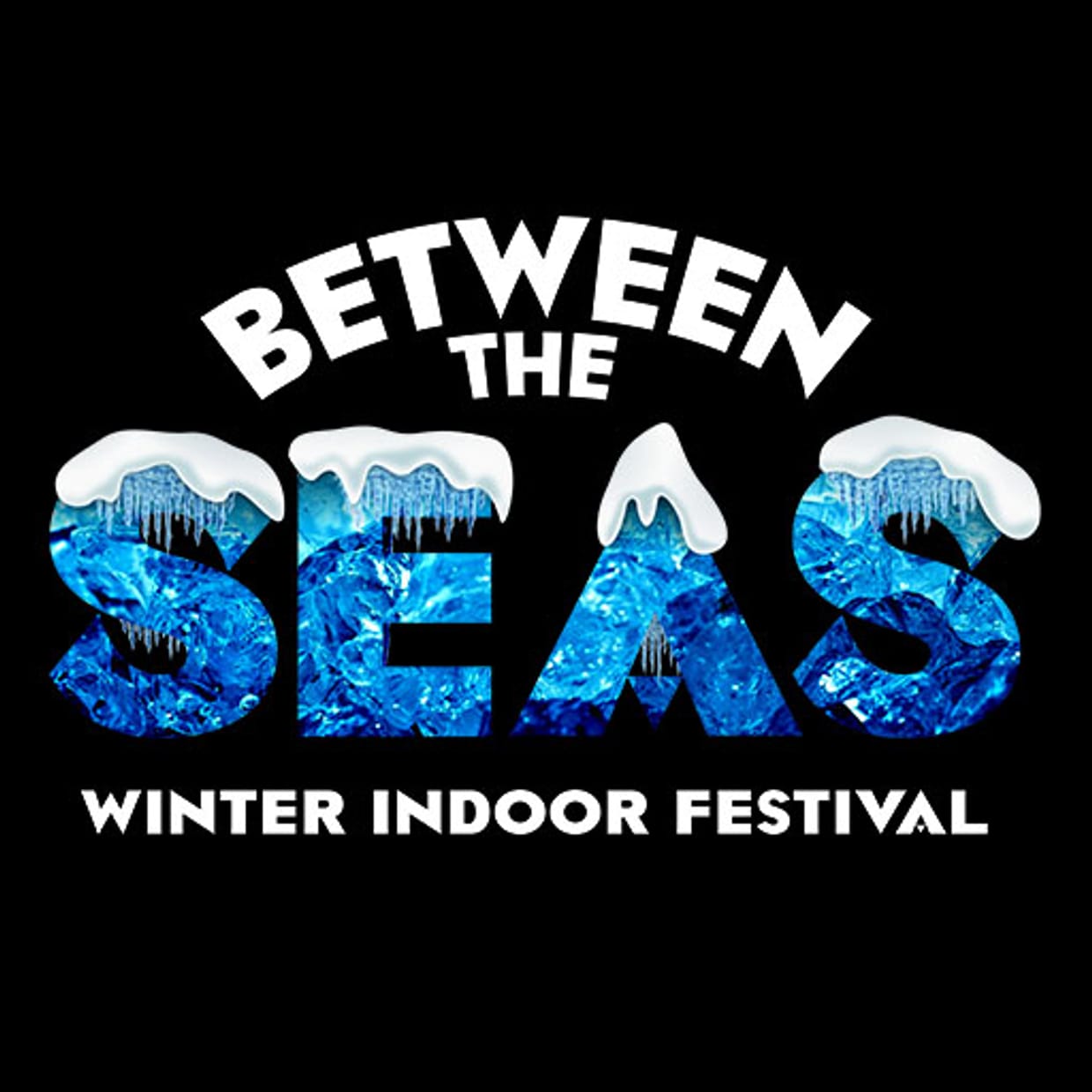 Between the Seas Winter Indoor Festival 2026