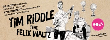 TIM RIDDLE feat. Felix Waltz | 05.06.2021 | PULS Münster