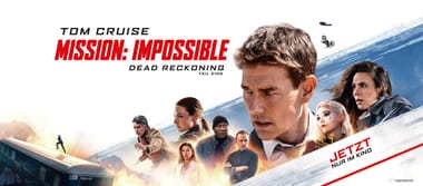Kino: Mission Impossible - Dead Reckoning Teil 1