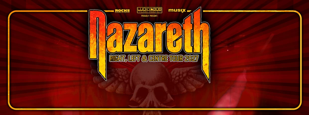 Nazareth Right,Left & Center Tour 2027 - Essen