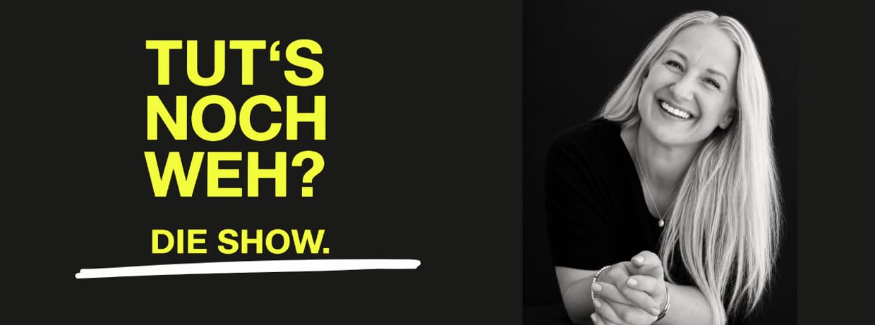 TUT´S NOCH WEH? DIE SHOW