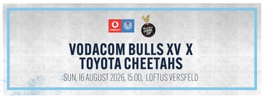 Vodacom Bulls XV vs Toyota Cheetahs