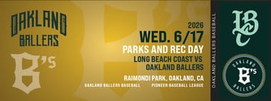 6/17/2026 Oakland Ballers vs. Long Beach Coast, Parks and Rec Day