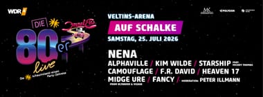 Die 80er live auf Schalke 2026