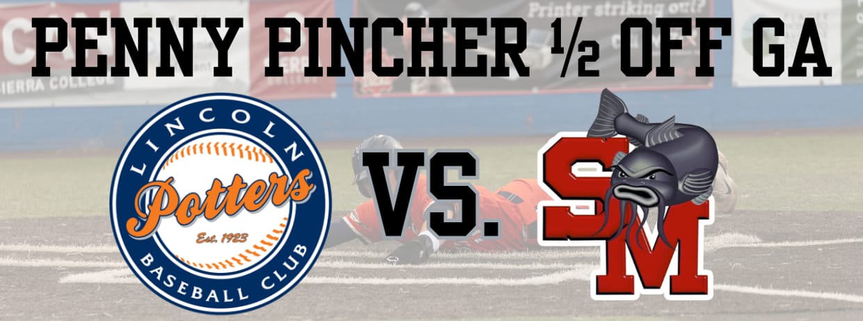 Penny Pincher 1/2 off GA vs. Solano Mudcats