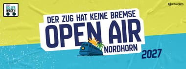 Der Zug hat keine Bremse Open Air 2027