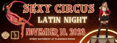 LATIN NIGHT: SEXY CIRCUS