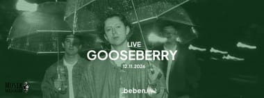Gooseberry x bebenLIVE
