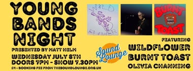 Young Bands Night with WildFlower, Burnt Toast and Olivia Channing