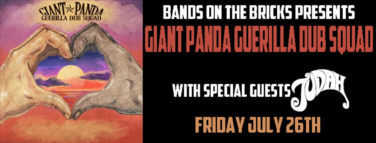 Giant Panda Guerilla Dub Squad With Special Guests Judah