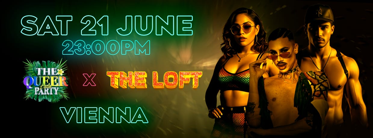 🌴 🏳️‍🌈 THE QUEER LATIN PARTY ✖️ THE LOFT — VIENNA 🇦🇹