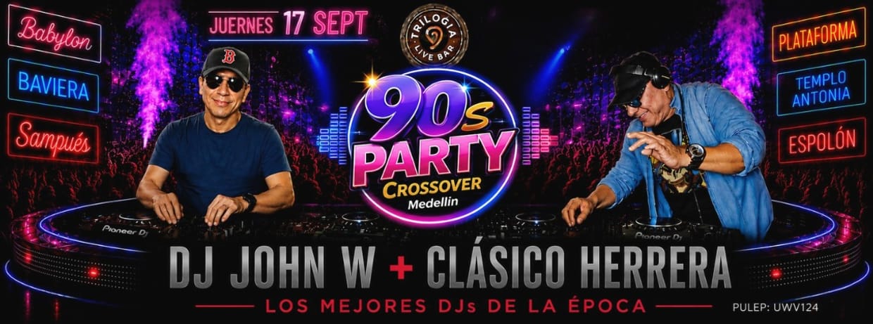 90s PARTY Crossover Medellín