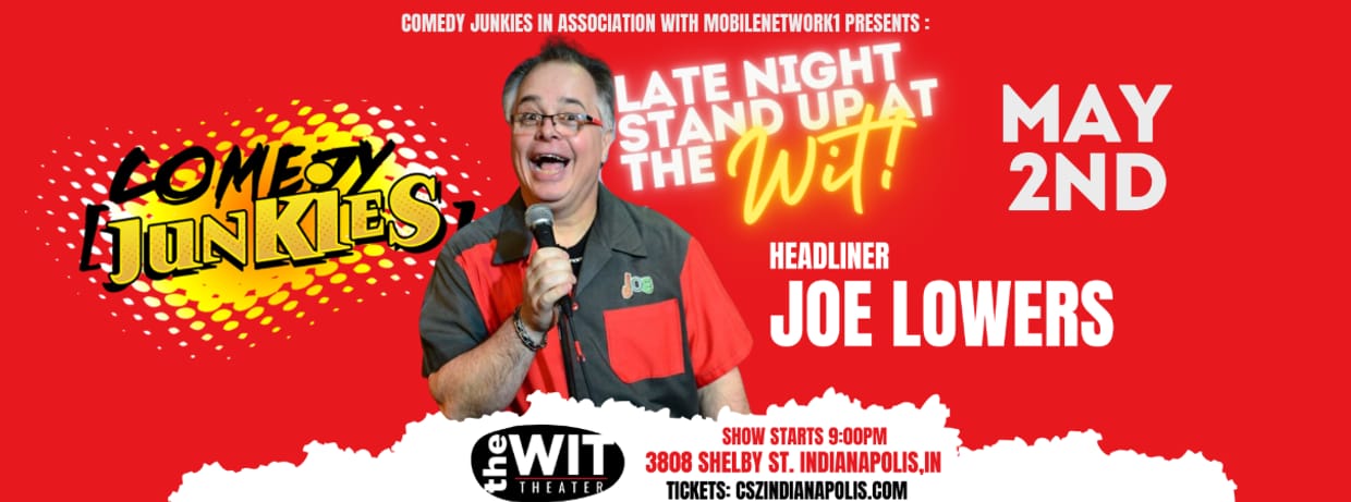 Stand Up at the Wit! Headliner: Joe Lowers (17+) - 8:00 PM
