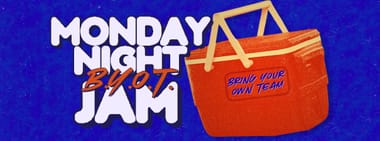 Monday Night B.Y.O.T. Jam - 8:30pm