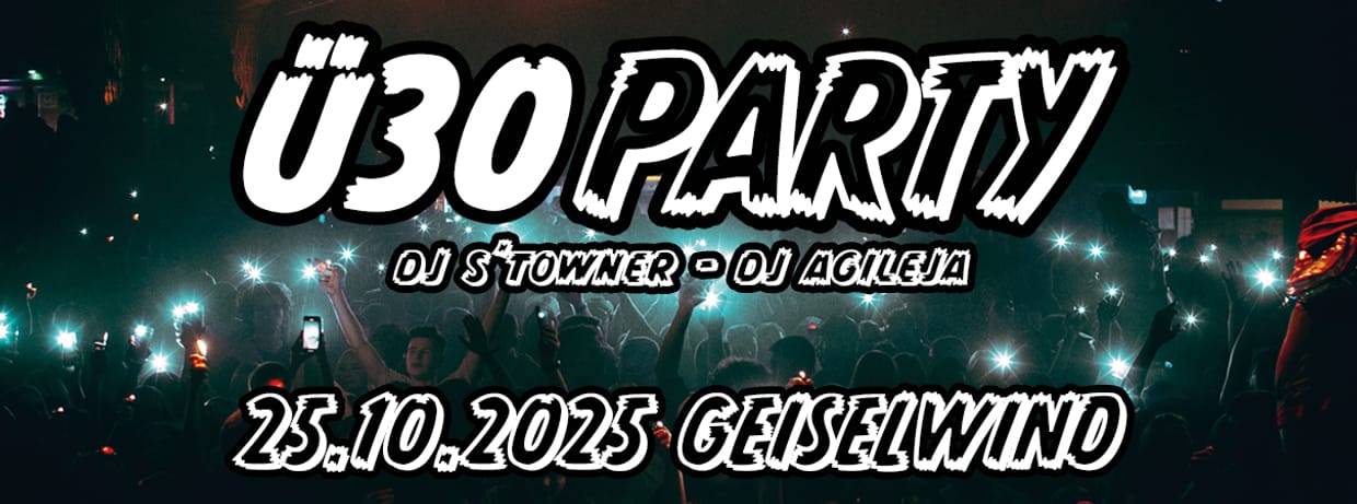XXL Ü30-Party • 25.10.2025 Geiselwind