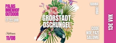 Großstadt Dschungel @Palais Frankfurt OpenAir