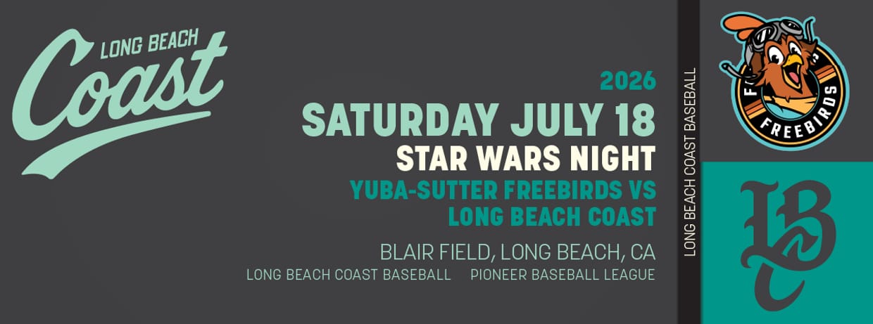 7/18/2026 Long Beach Coast vs. Yuba-Sutter Freebirds, Star Wars Night